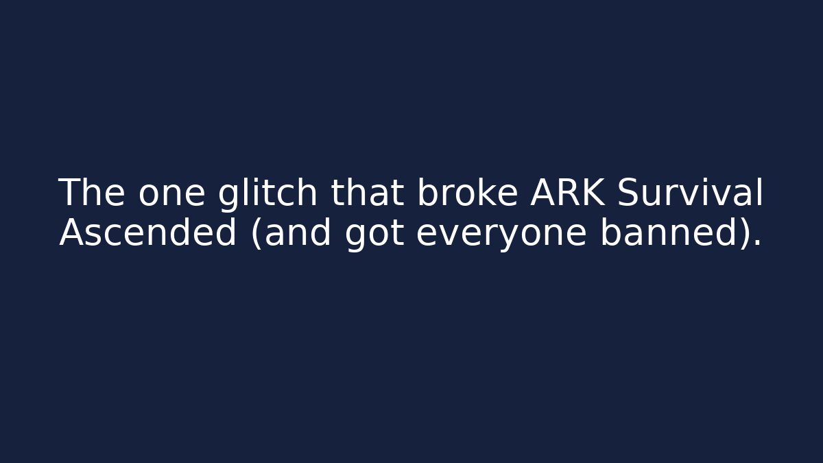 The one glitch that broke ARK Survival Ascended (and got everyone banned).