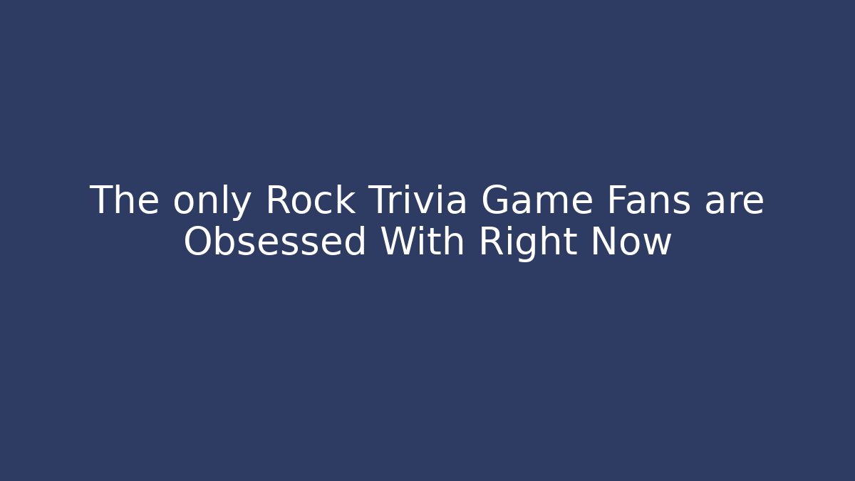 The only Rock Trivia Game Fans are Obsessed With Right Now