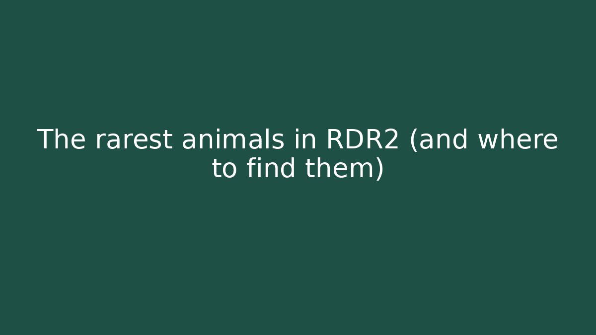 The rarest animals in RDR2 (and where to find them)