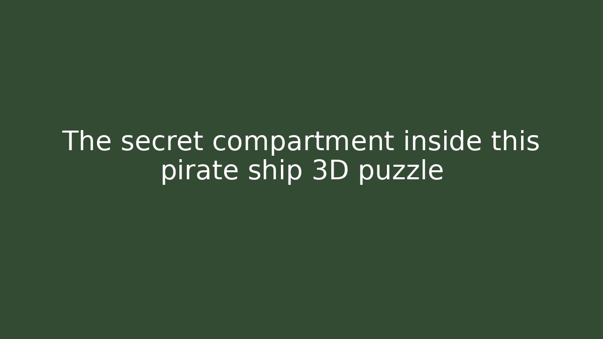 The secret compartment inside this pirate ship 3D puzzle - Critter Realm