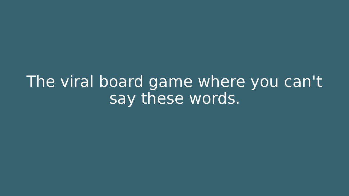 The viral board game where you can't say these words.