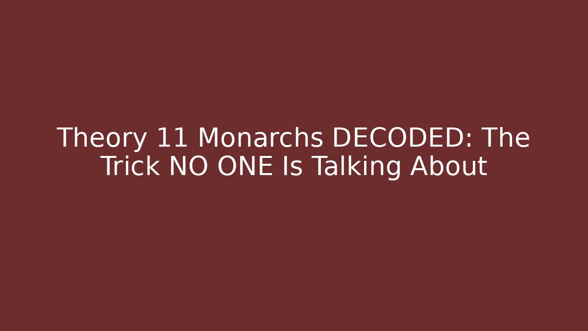 Theory 11 Monarchs DECODED: The Trick NO ONE Is Talking About - Critter Realm