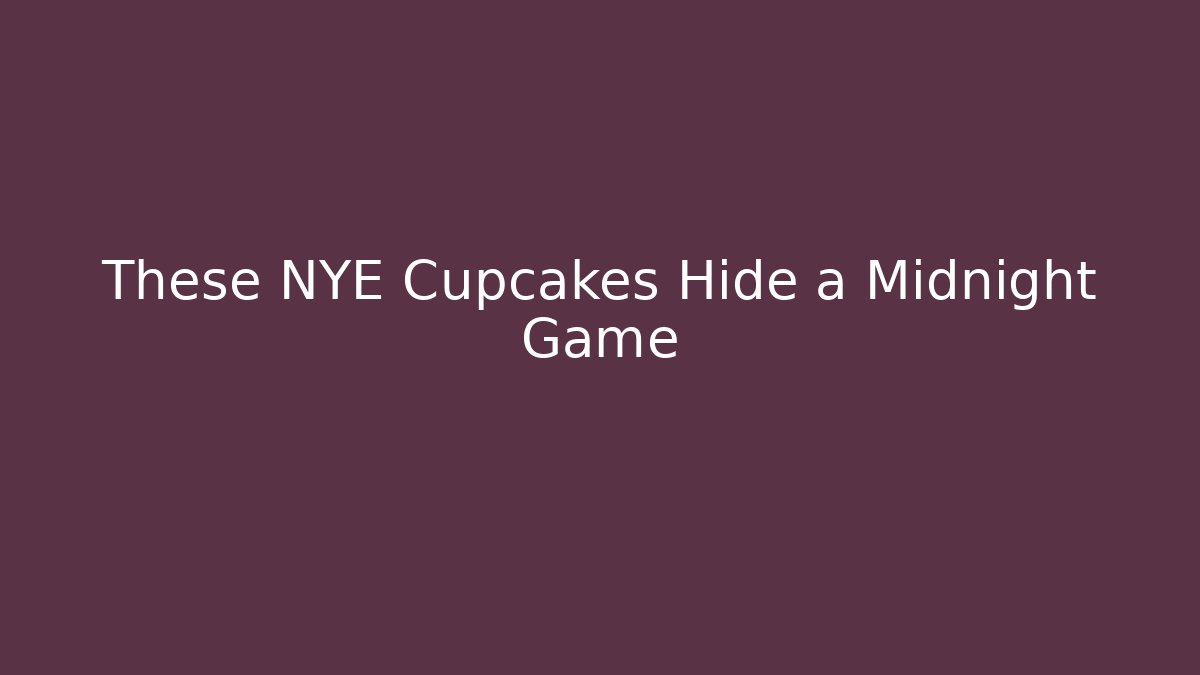These NYE Cupcakes Hide a Midnight Game