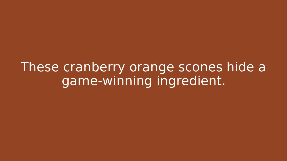 These cranberry orange scones hide a game-winning ingredient. - Critter Realm