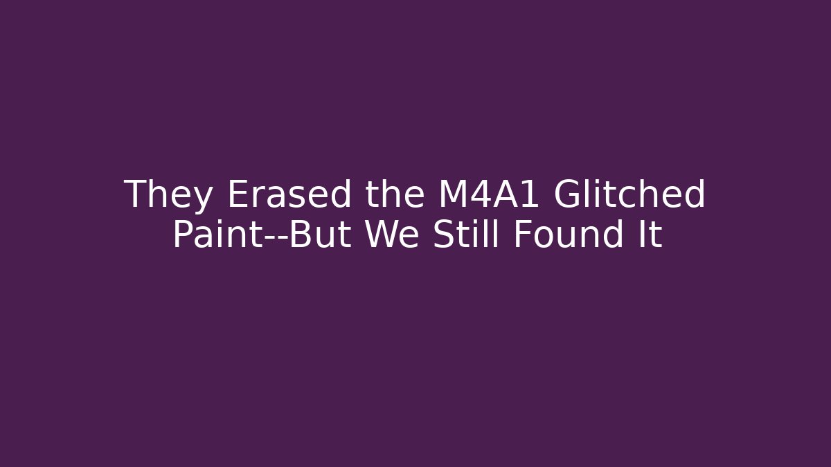 They Erased the M4A1 Glitched Paint—But We Still Found It