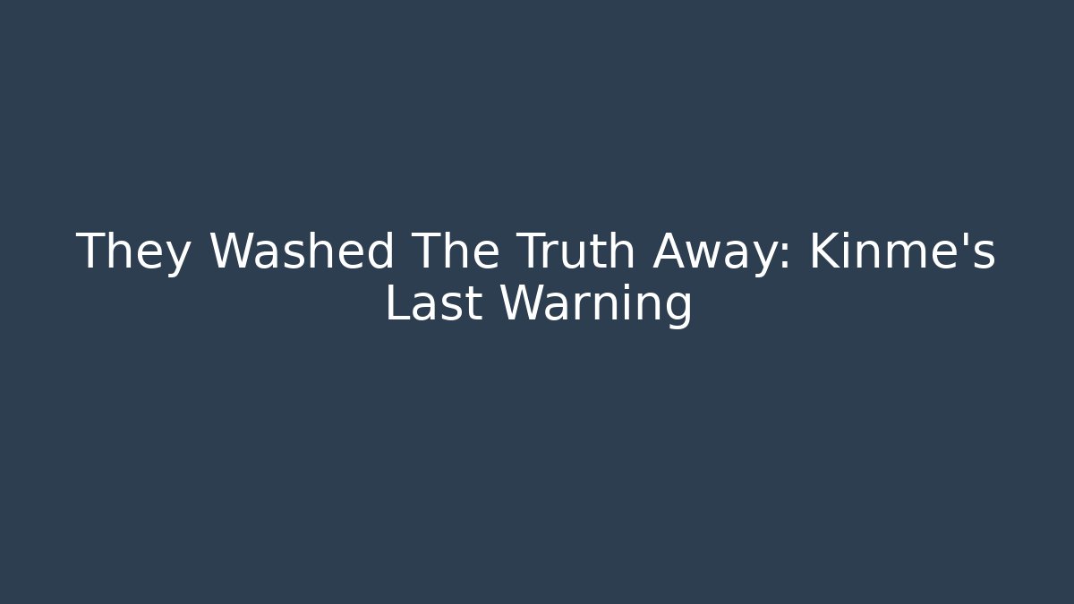 They Washed The Truth Away: Kinme's Last Warning - Critter Realm