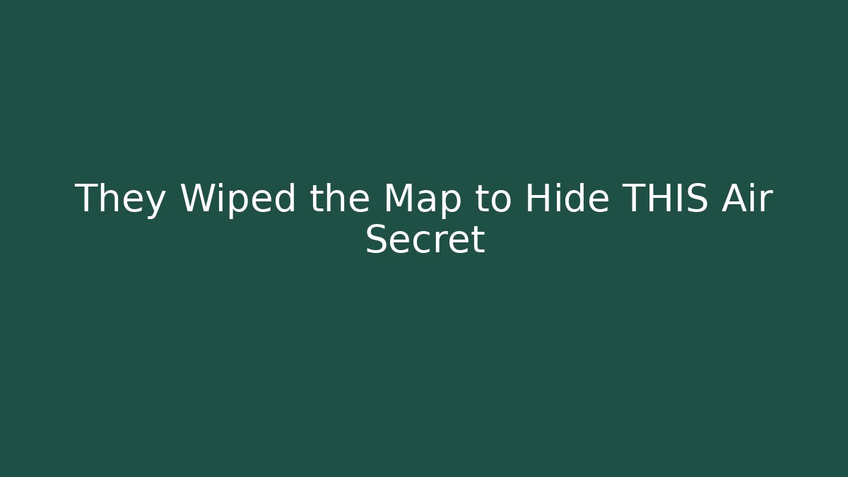 They Wiped the Map to Hide THIS Air Secret - Critter Realm