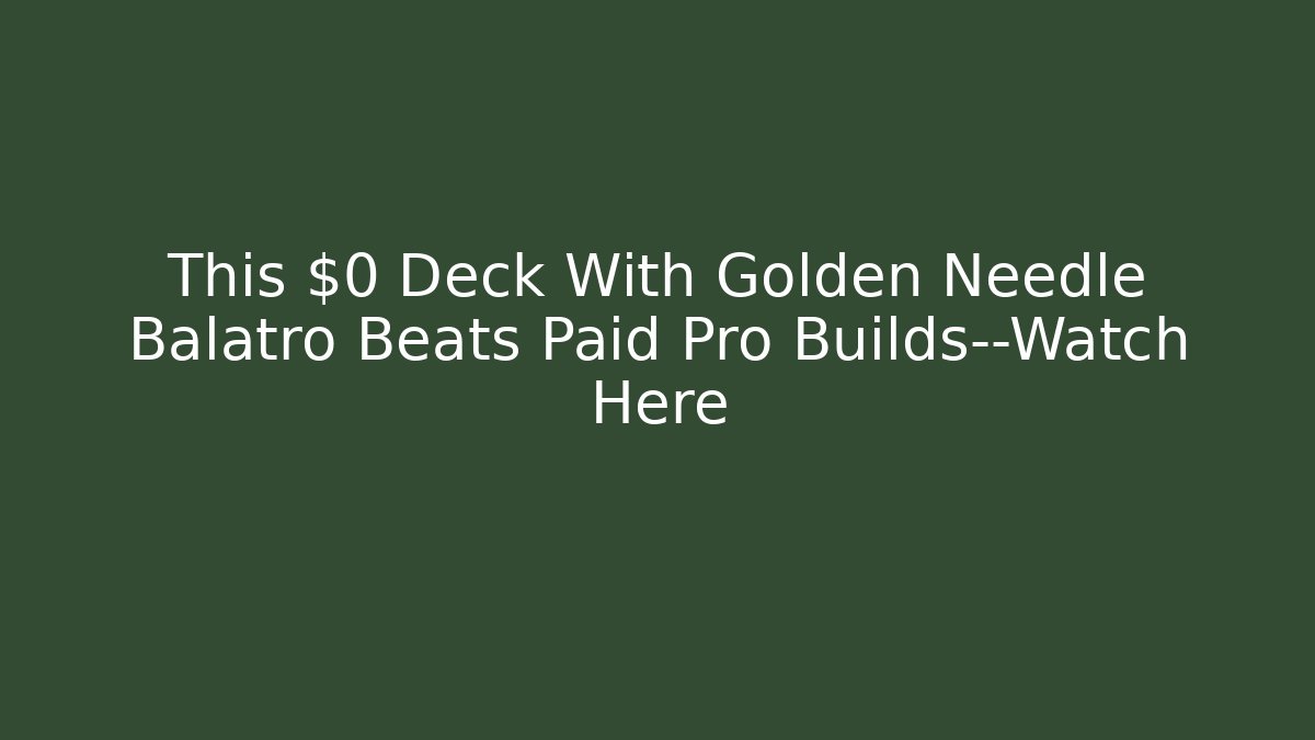 This $0 Deck With Golden Needle Balatro Beats Paid Pro Builds—Watch Here