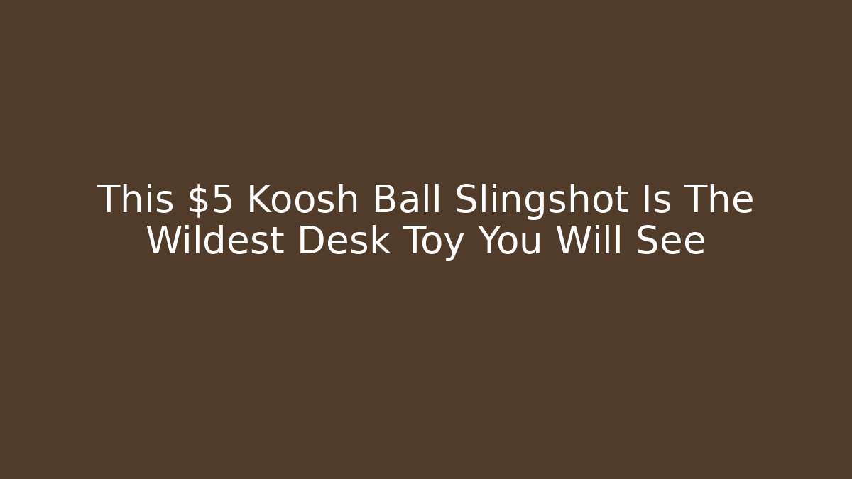 This $5 Koosh Ball Slingshot Is The Wildest Desk Toy You Will See
