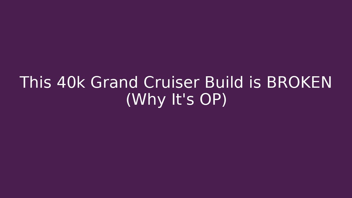 This 40k Grand Cruiser Build is BROKEN (Why It's OP)