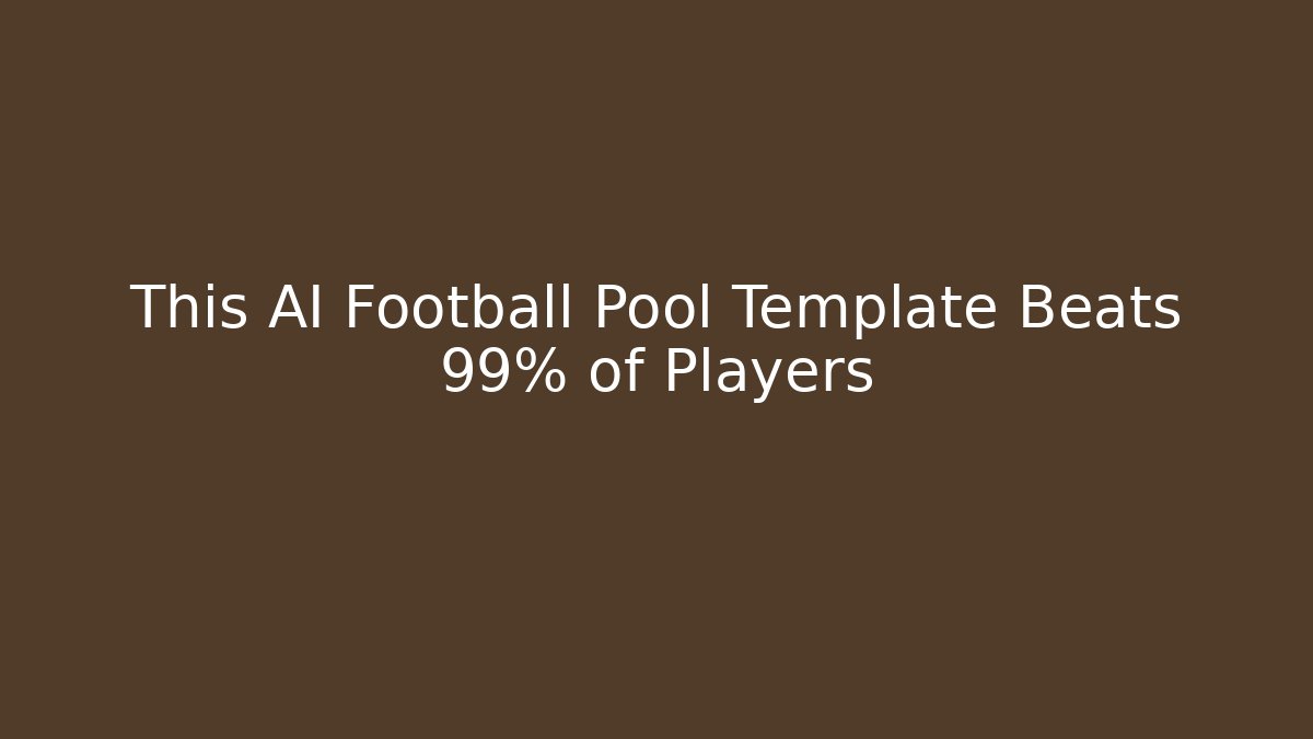 This AI Football Pool Template Beats 99% of Players