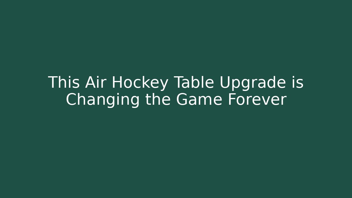 This Air Hockey Table Upgrade is Changing the Game Forever - Critter Realm
