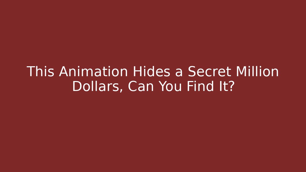 This Animation Hides a Secret Million Dollars, Can You Find It? - Critter Realm