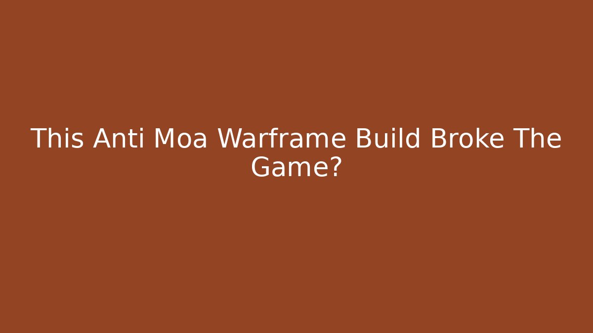 This Anti Moa Warframe Build Broke The Game? - Critter Realm