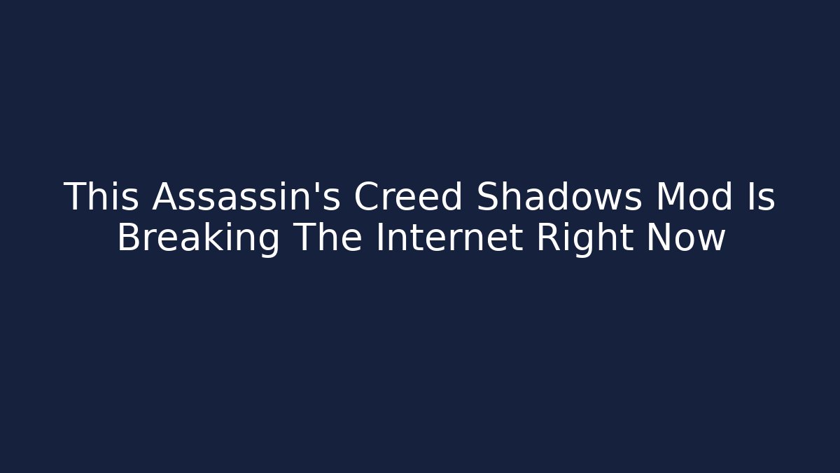 This Assassin's Creed Shadows Mod Is Breaking The Internet Right Now
