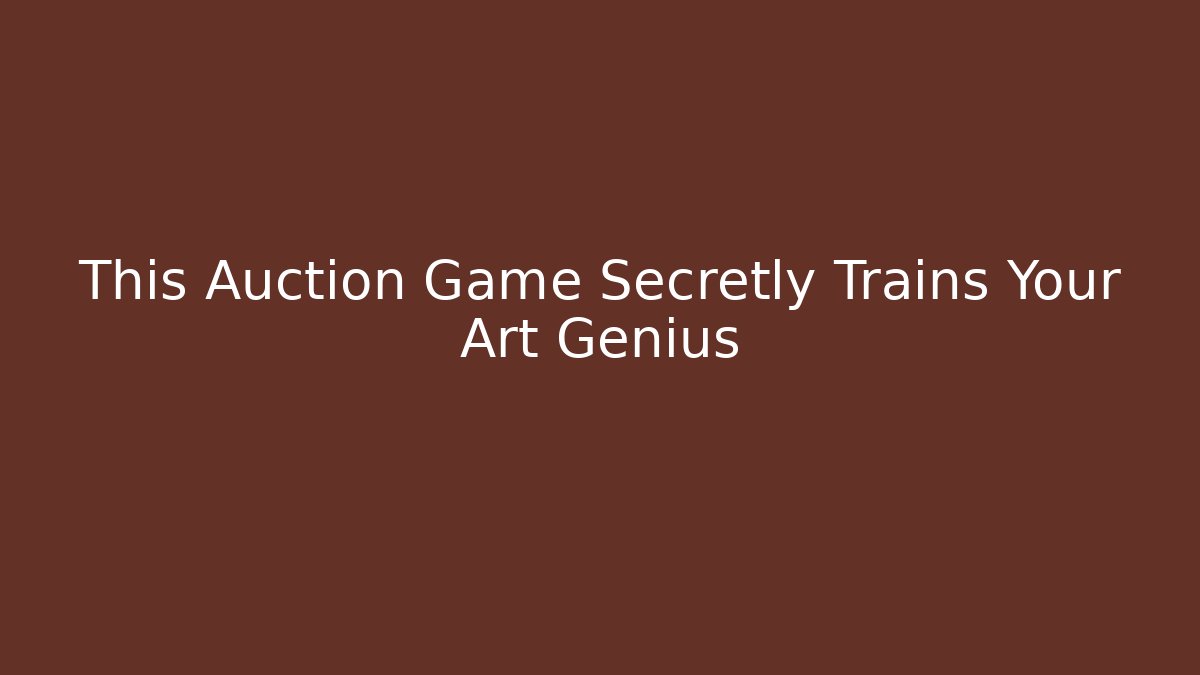 This Auction Game Secretly Trains Your Art Genius