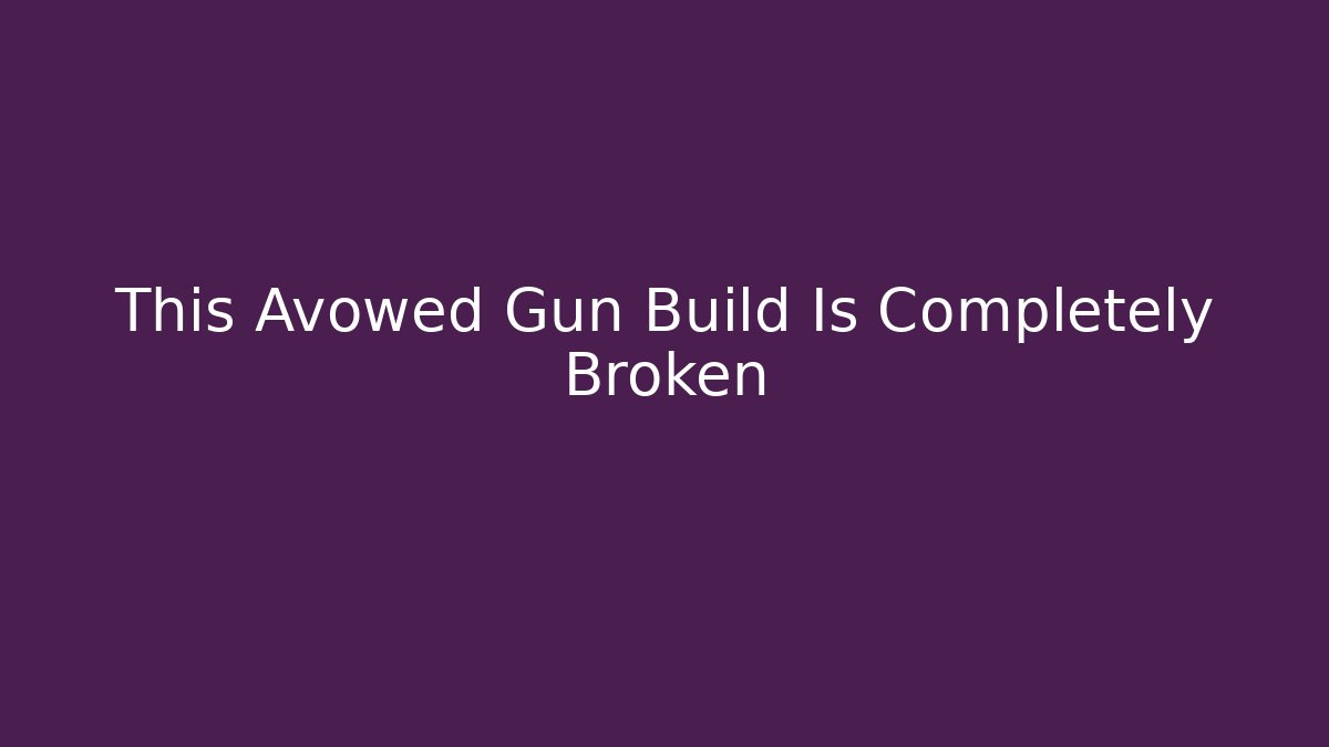This Avowed Gun Build Is Completely Broken - Critter Realm