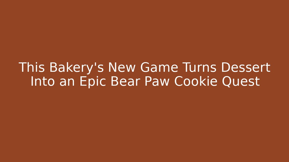 This Bakery’s New Game Turns Dessert Into an Epic Bear Paw Cookie Quest