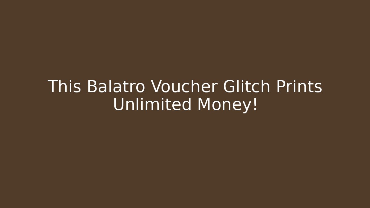 This Balatro Voucher Glitch Prints Unlimited Money!
