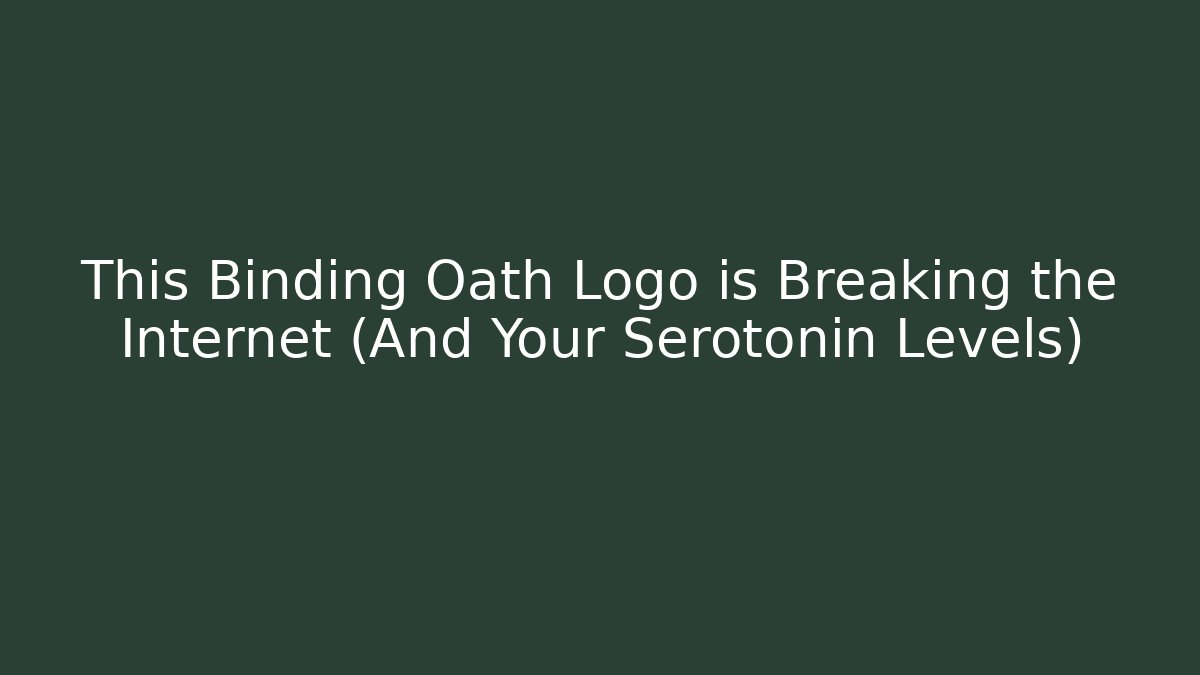 This Binding Oath Logo is Breaking the Internet (And Your Serotonin Levels)