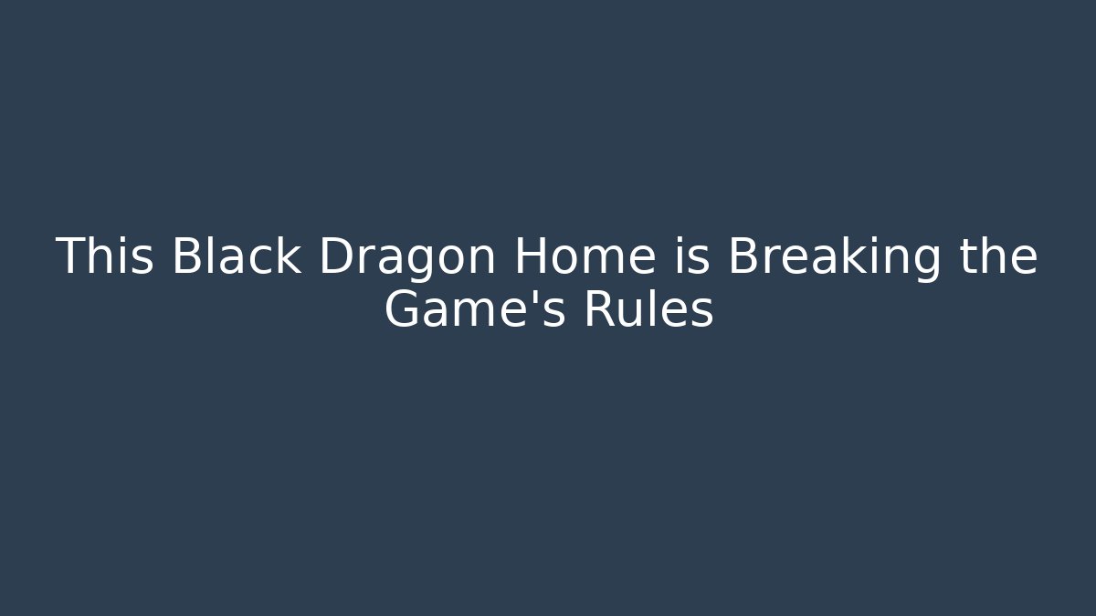 This Black Dragon Home is Breaking the Game's Rules - Critter Realm