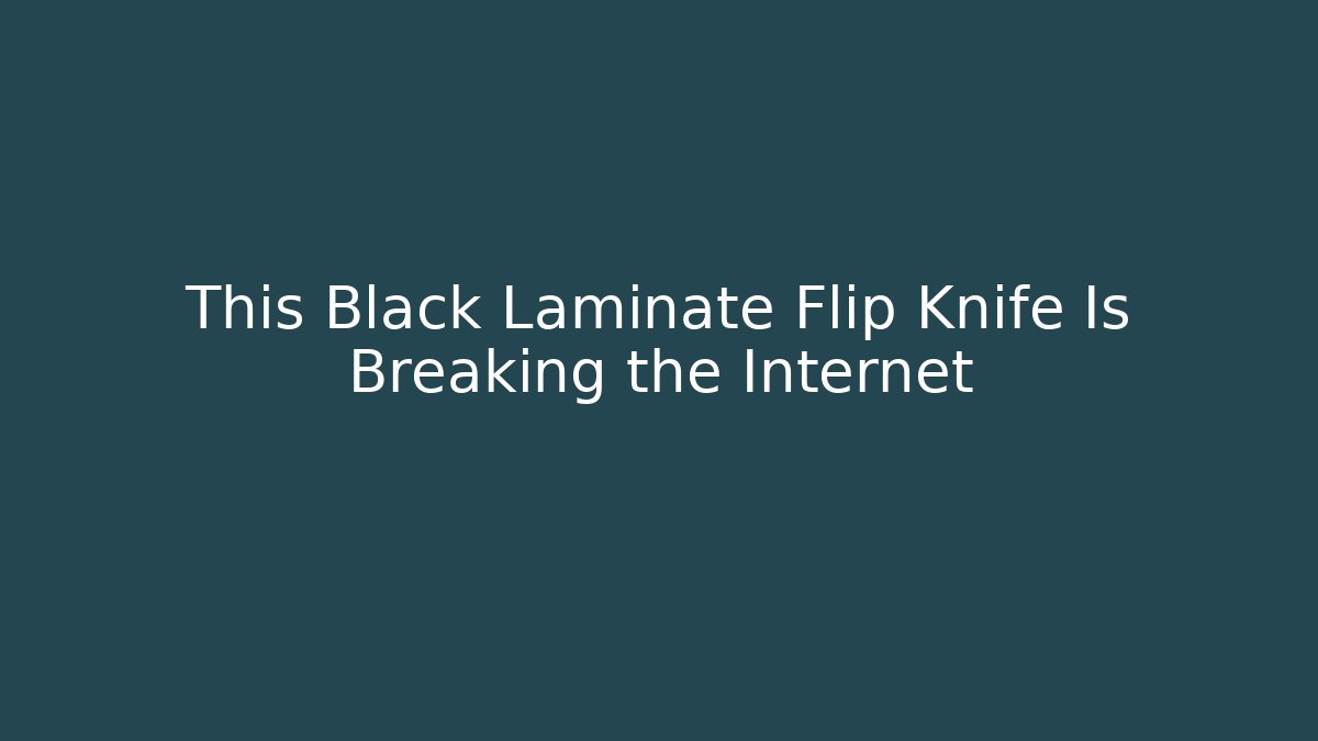 This Black Laminate Flip Knife Is Breaking the Internet
