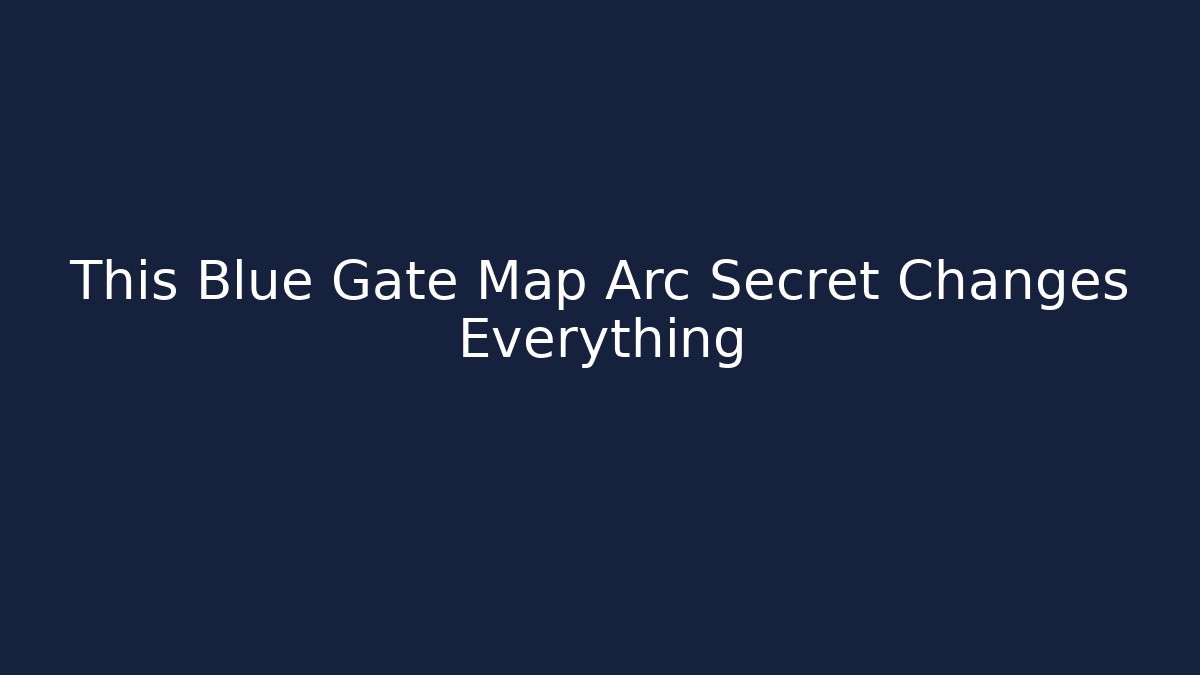 This Blue Gate Map Arc Secret Changes Everything - Critter Realm