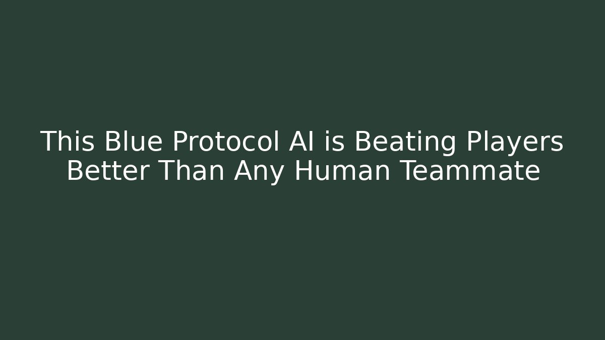 This Blue Protocol AI is Beating Players Better Than Any Human Teammate - Critter Realm