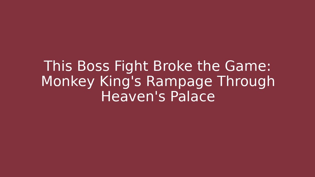 This Boss Fight Broke the Game: Monkey King's Rampage Through Heaven's Palace - Critter Realm