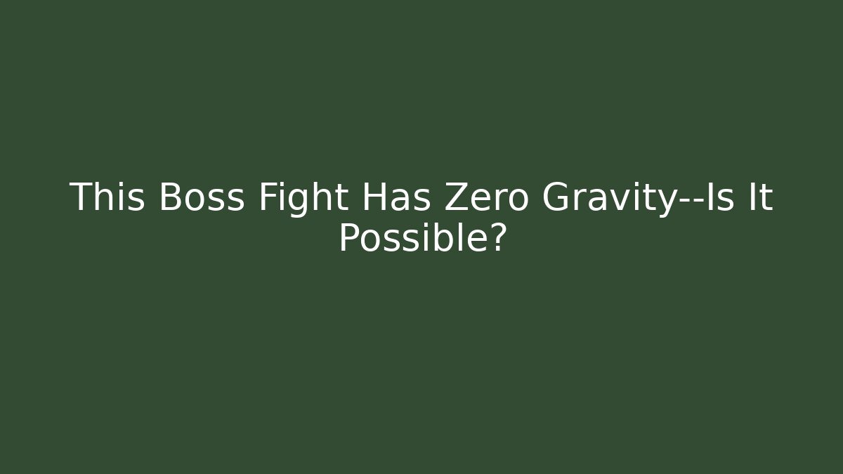 This Boss Fight Has Zero Gravity—Is It Possible? - Critter Realm