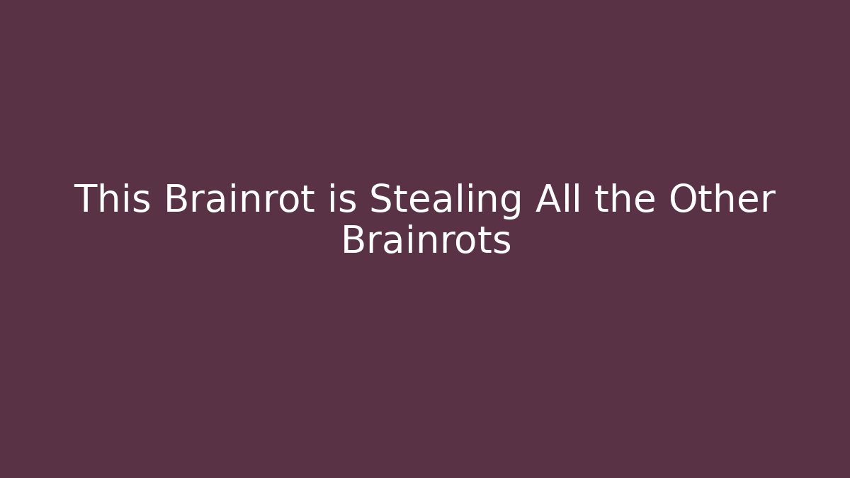 This Brainrot is Stealing All the Other Brainrots