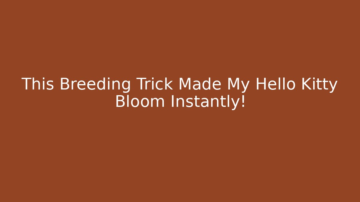 This Breeding Trick Made My Hello Kitty Bloom Instantly! - Critter Realm
