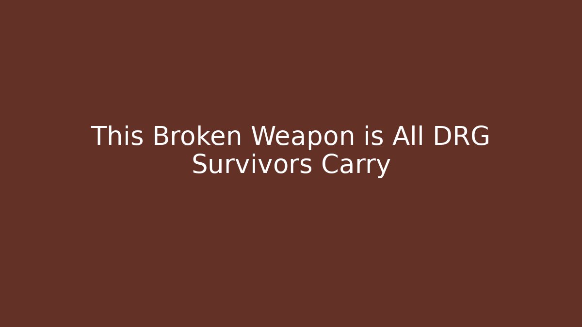This Broken Weapon is All DRG Survivors Carry
