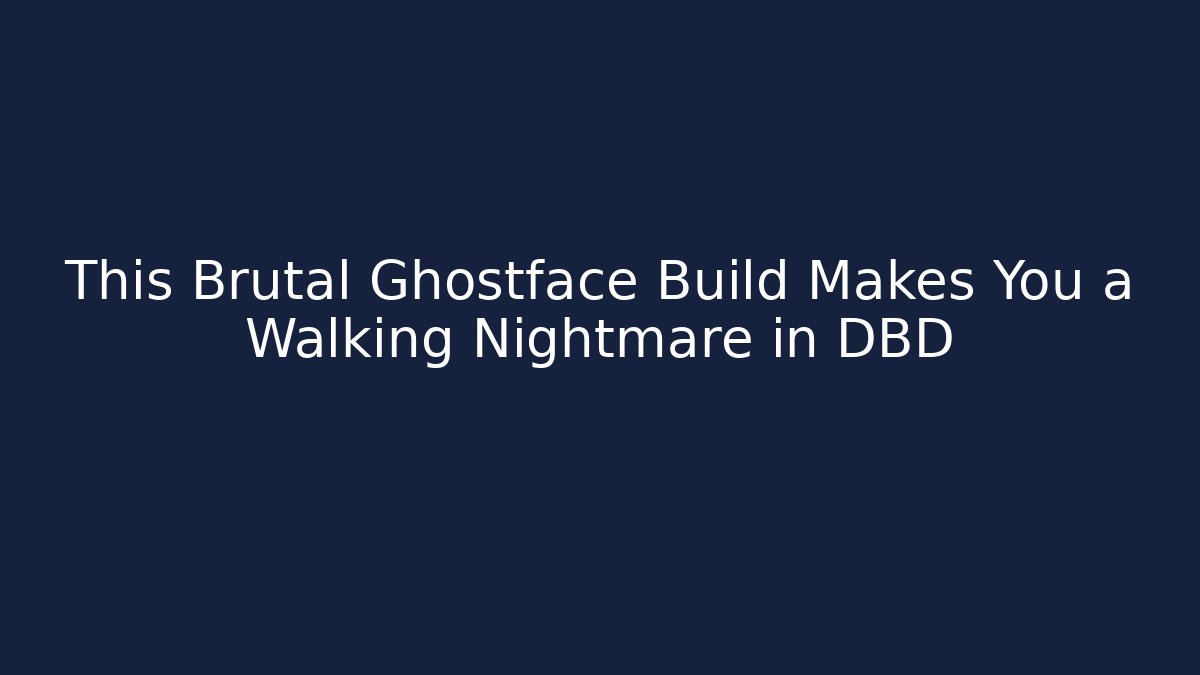 This Brutal Ghostface Build Makes You a Walking Nightmare in DBD