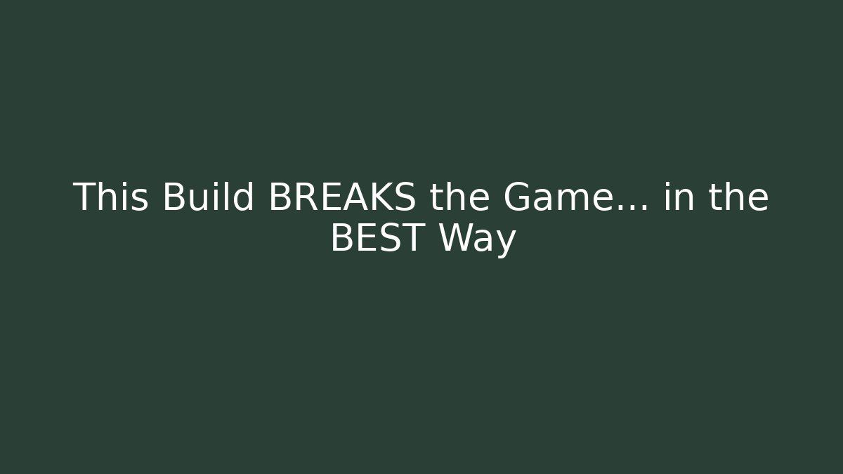 This Build BREAKS the Game... in the BEST Way