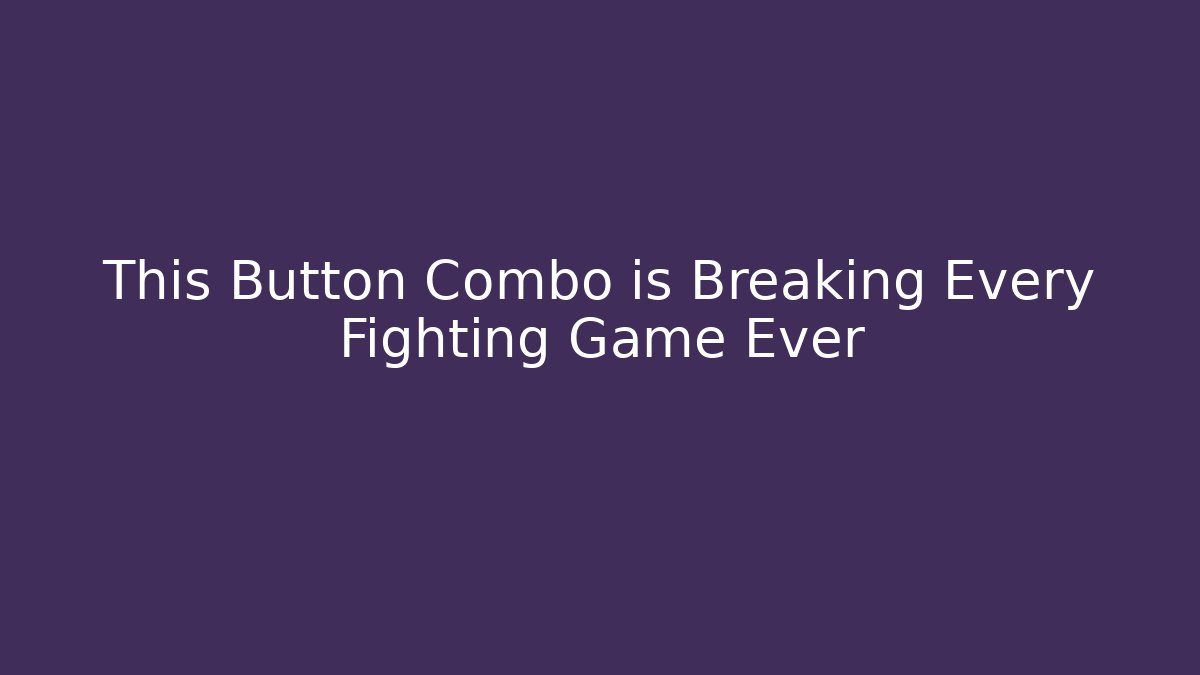 This Button Combo is Breaking Every Fighting Game Ever - Critter Realm