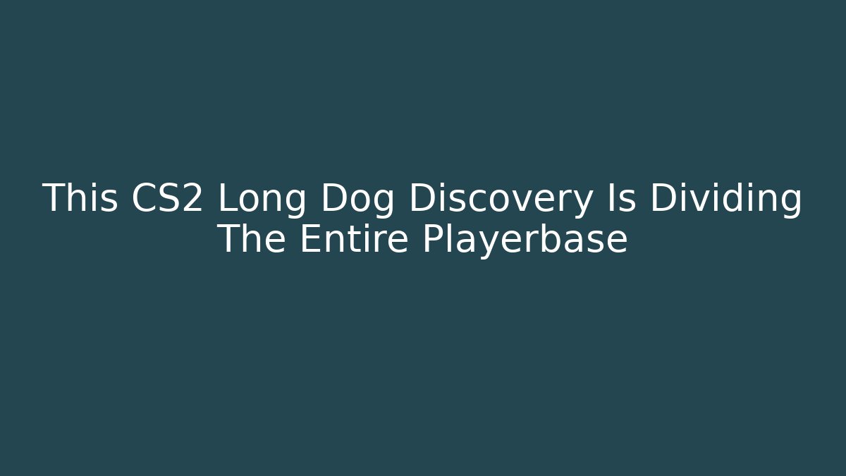 This CS2 Long Dog Discovery Is Dividing The Entire Playerbase