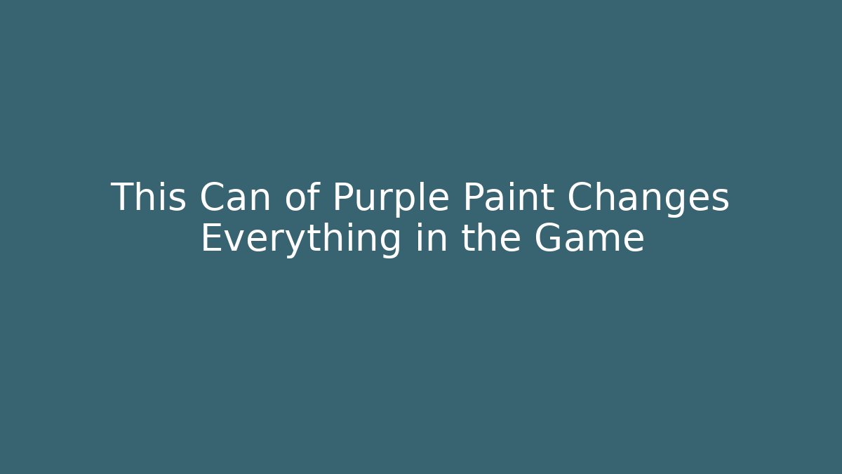 This Can of Purple Paint Changes Everything in the Game