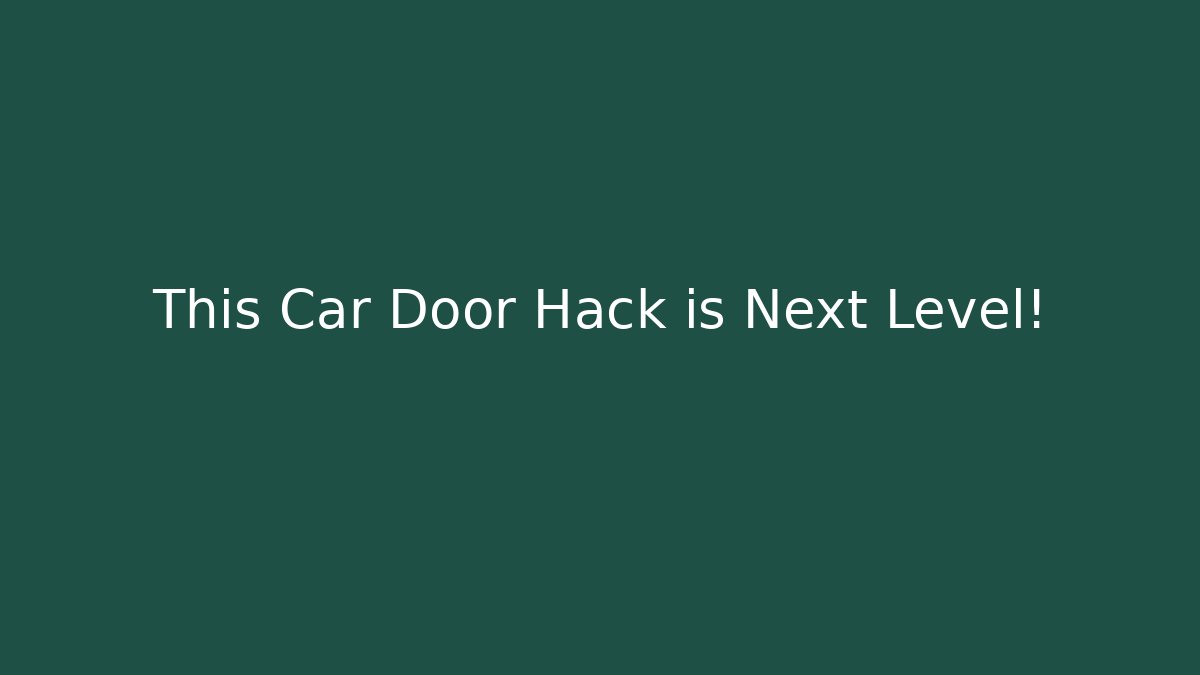 This Car Door Hack is Next Level! - Critter Realm