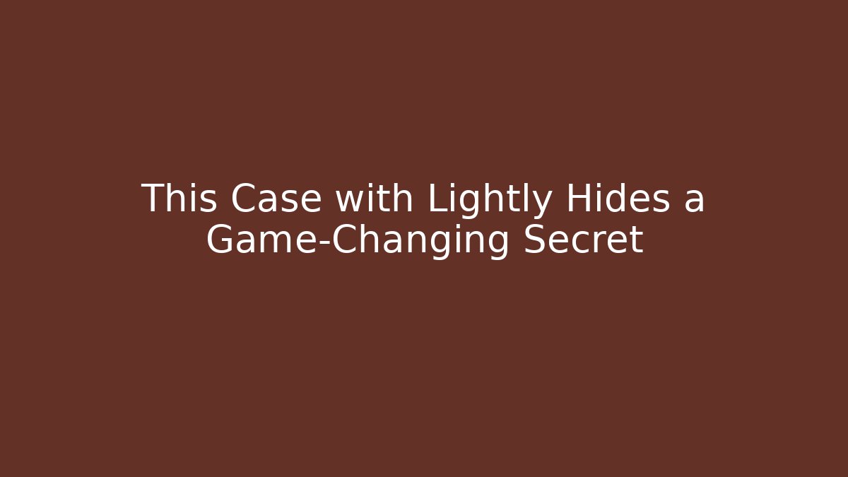 This Case with Lightly Hides a Game-Changing Secret