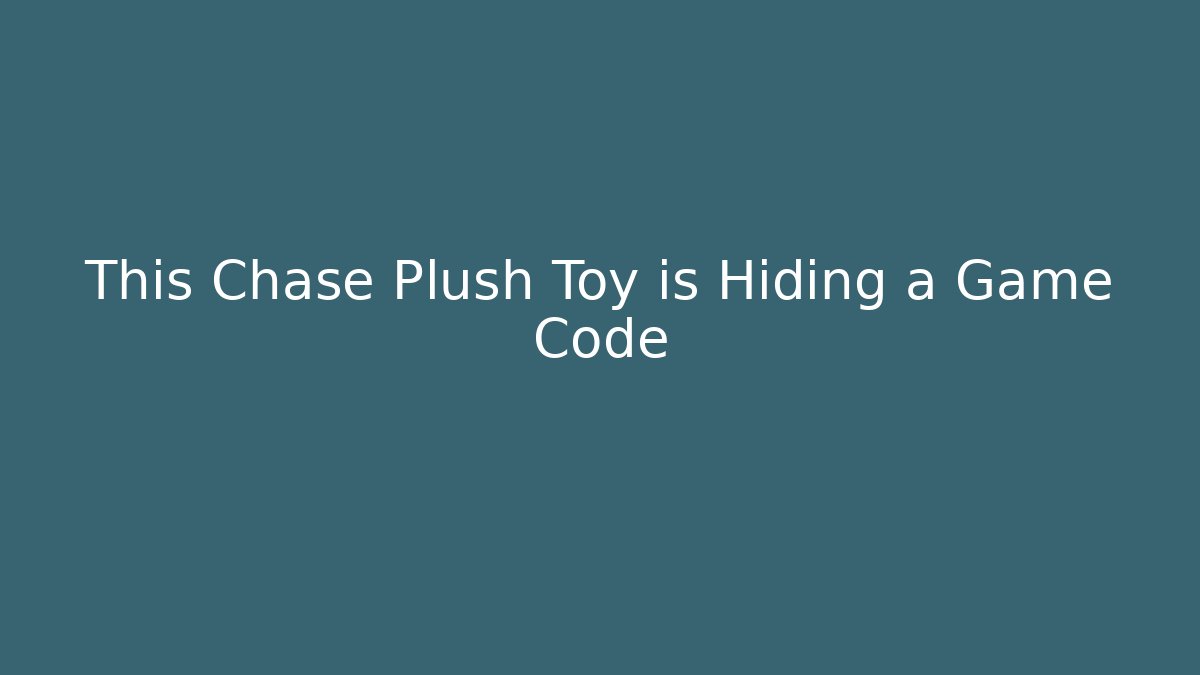 This Chase Plush Toy is Hiding a Game Code - Critter Realm