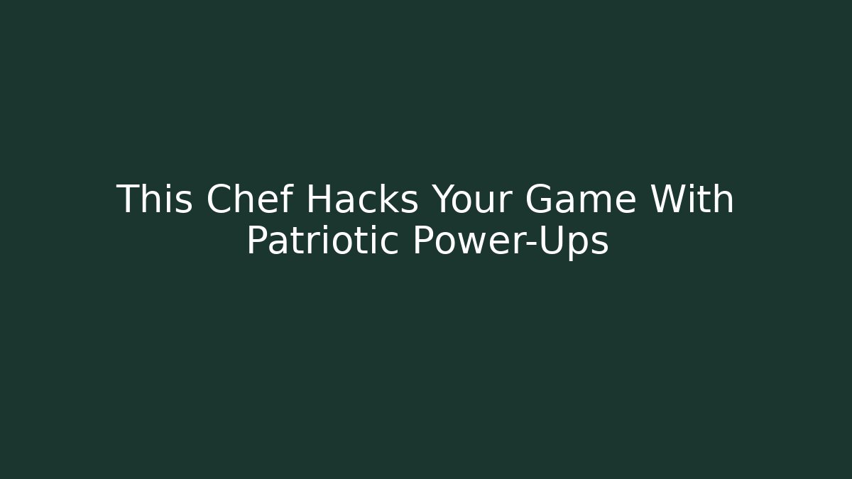 This Chef Hacks Your Game With Patriotic Power-Ups - Critter Realm