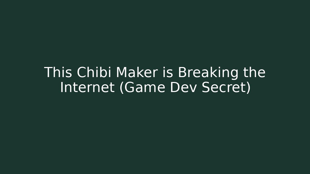 This Chibi Maker is Breaking the Internet (Game Dev Secret)