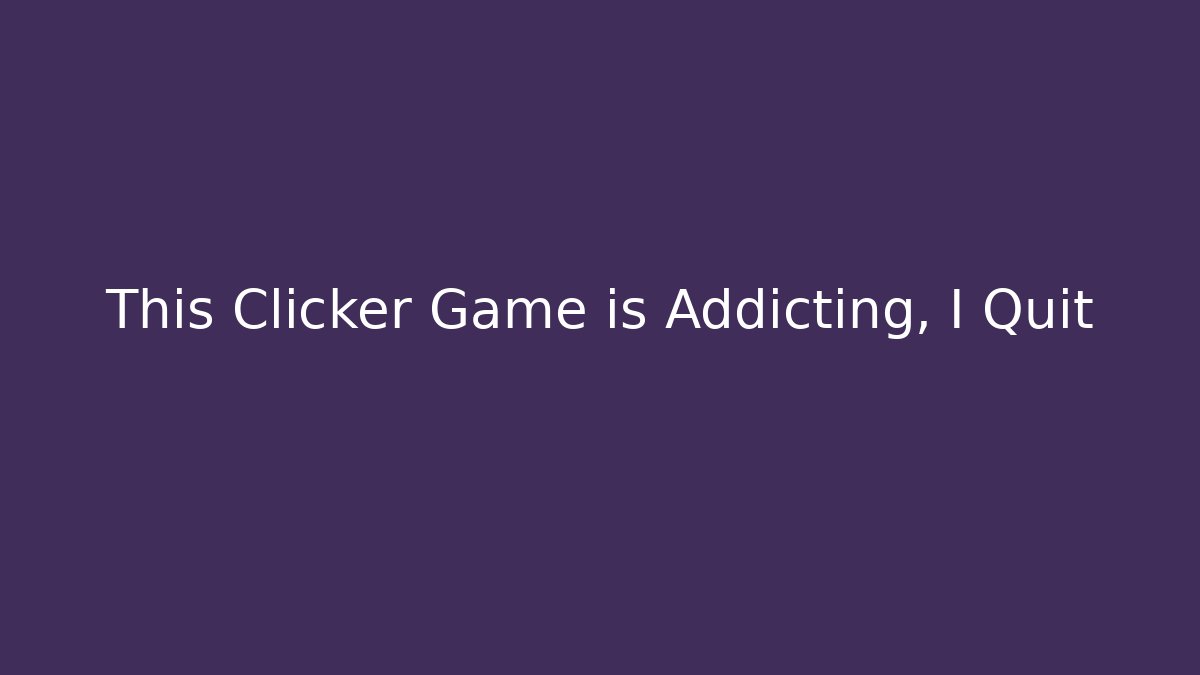 This Clicker Game is Addicting, I Quit - Critter Realm