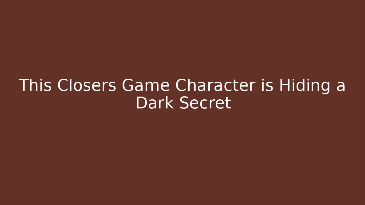 This Closers Game Character is Hiding a Dark Secret