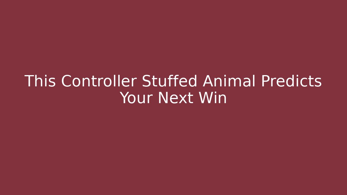 This Controller Stuffed Animal Predicts Your Next Win - Critter Realm