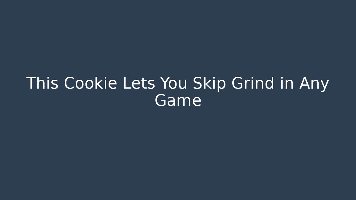This Cookie Lets You Skip Grind in Any Game - Critter Realm