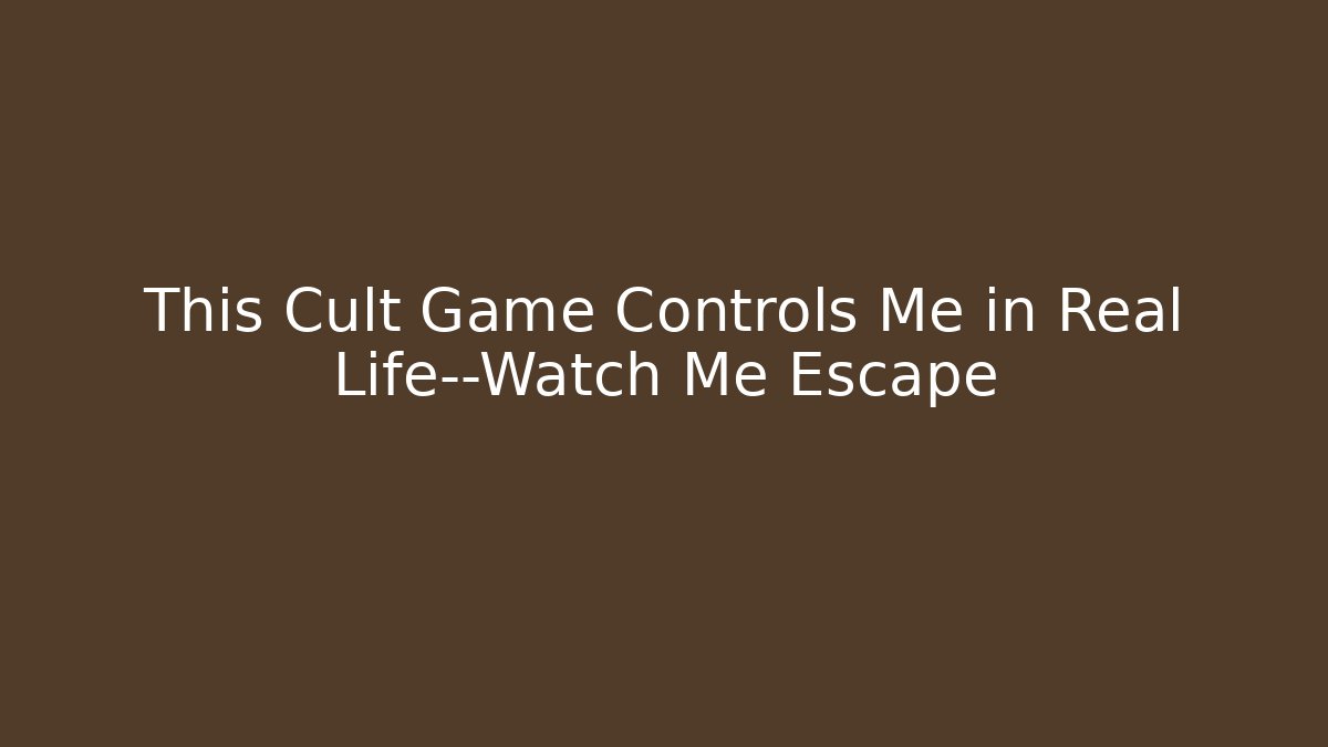 This Cult Game Controls Me in Real Life—Watch Me Escape