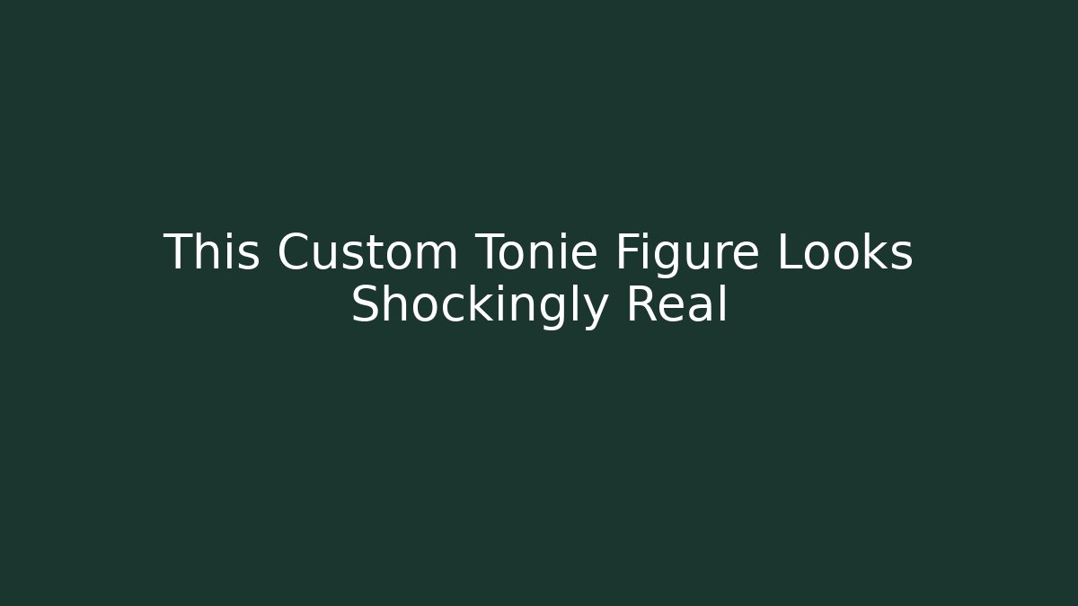 This Custom Tonie Figure Looks Shockingly Real