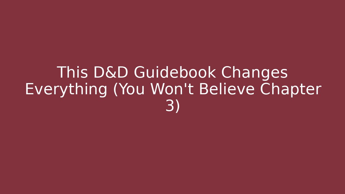 This D&D Guidebook Changes Everything (You Won't Believe Chapter 3) - Critter Realm